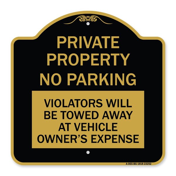 Private Property No Parking Violators Will Be Towed Away at Vehicle Owners Expense, BG-1818-23252